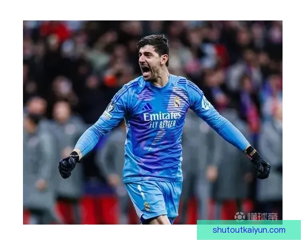 阿利松与库尔图瓦的状态持续回暖，均展现出良好的门将竞争力