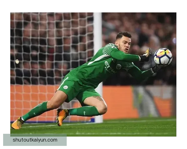 埃德森风格分析：在传球和球门防守中的持续提升表现